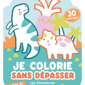 Je colorie sans dépasser – Les dinosaures